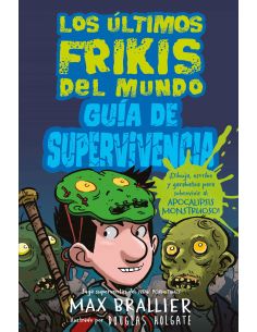 Guía de Supervivencia de los Últimos Frikis del Mundo