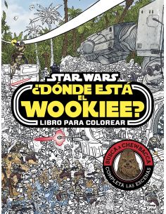 Star Wars ¿Donde está el Wookiee? Libro para colorear