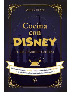Cocina con Disney: El Recetario no Oficial