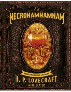Necroñamñamñam: Recetas y Ritos del Legado de H.P. Lovecraft