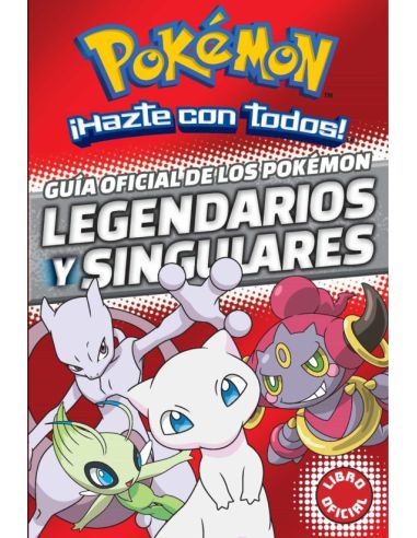 GUÍA OFICIAL DE LOS POKÉMON LEGENDARIOS Y SINGULARES (POKÉMON)