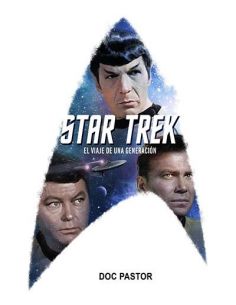Star Trek. El viaje de una generación.
