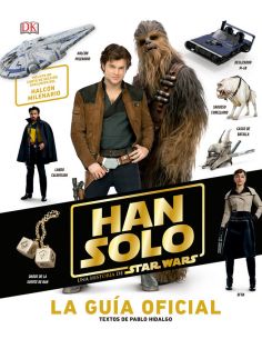 Han Solo. Una historia de Star Wars la Guía Oficial